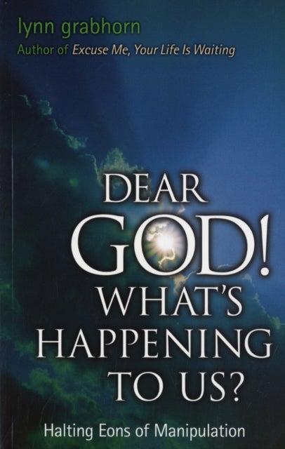 Dear God! What's Happening to Us - Halting Aeons of Manipulation