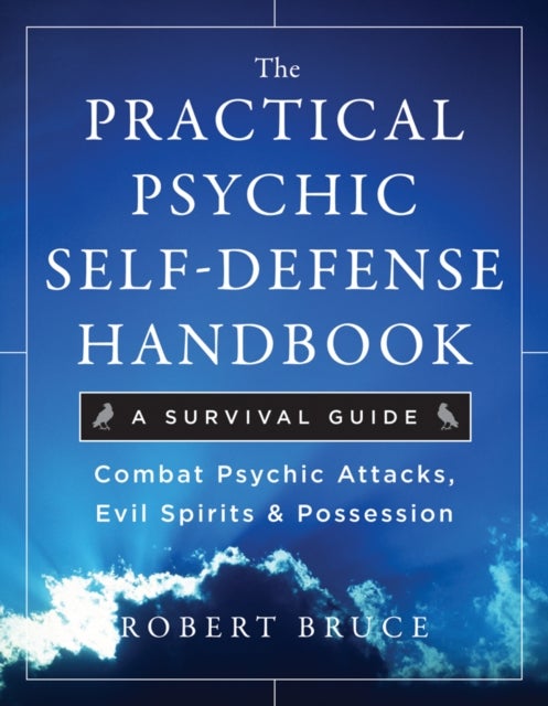 Bilde av Practical Psychic Self-defense Handbook Av Robert (robert Bruce) Bruce