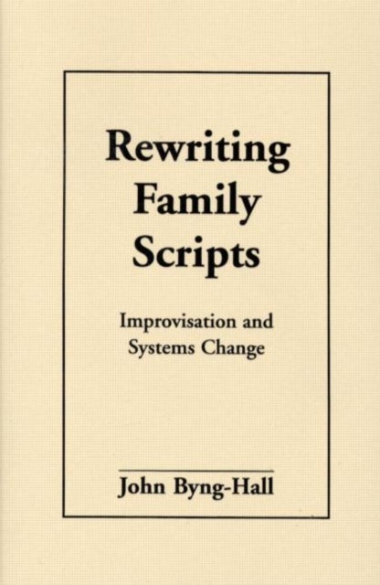 Rewriting Family Scripts - Improvisation and Systems Change