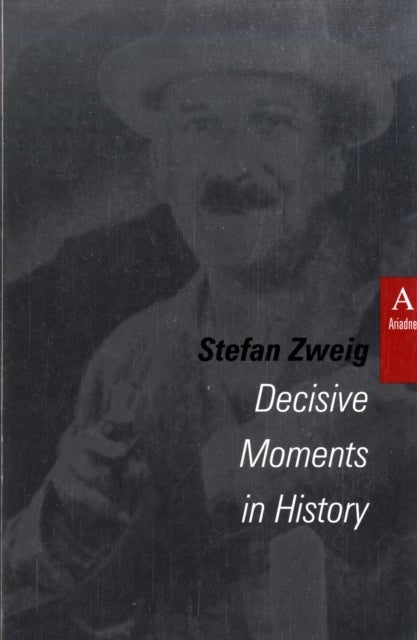 Bilde av Decisive Moments In History Av Stefan Zweig