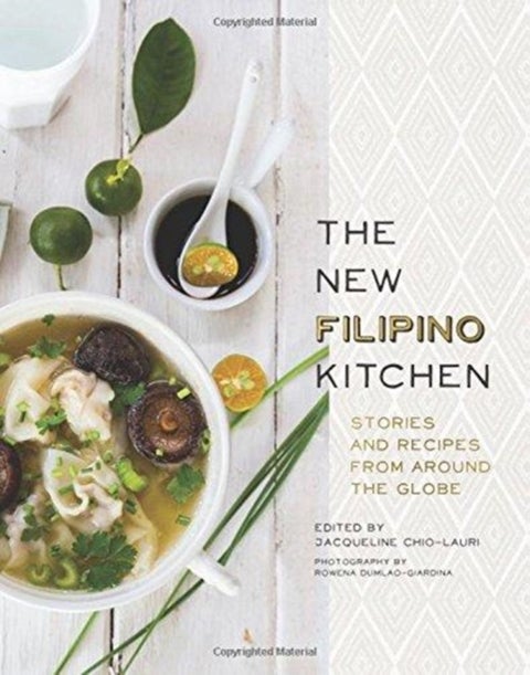 The New Filipino Kitchen - Stories and Recipes from around the Globe