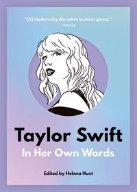 Taylor Swift: In Her Own Words - In Her Own Words