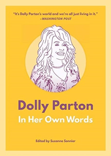 Dolly Parton: In Her Own Words - In Her Own Words