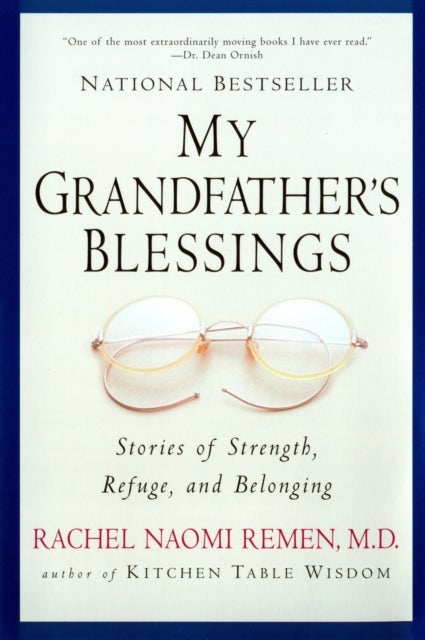 My Grandfather's Blessings - Stories of Strength, Refuge, and Belonging