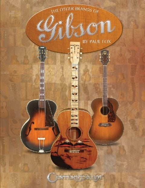 The Other Brands of Gibson - A Complete Guide