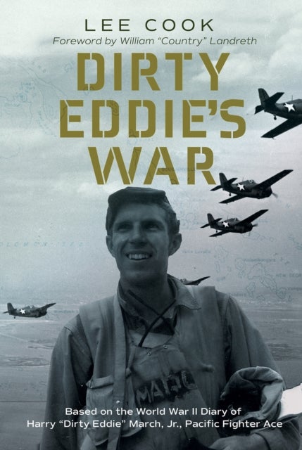 Dirty Eddie's War Volume 20 - Based on the World War II Diary of Harry "Dirty Eddie" March, Jr., Pacific Fighter Ace
