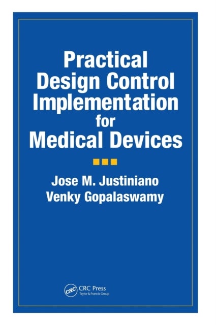 Bilde av Practical Design Control Implementation For Medical Devices Av Jose Justiniano, Venky Gopalaswamy