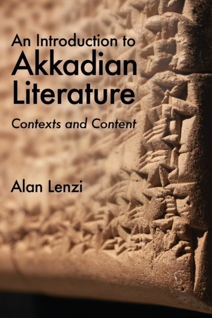 Bilde av An Introduction To Akkadian Literature Av Alan (university Of The Pacific) Lenzi