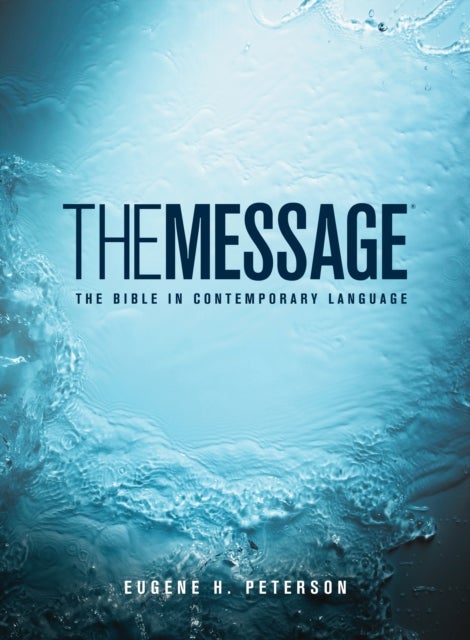 The Message - the Bible in Contemporary Language