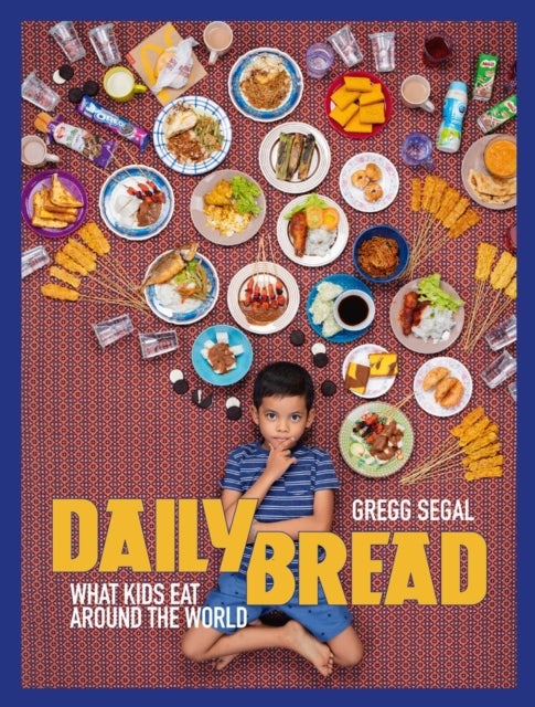 Daily Bread - What Kids Eat Around the World