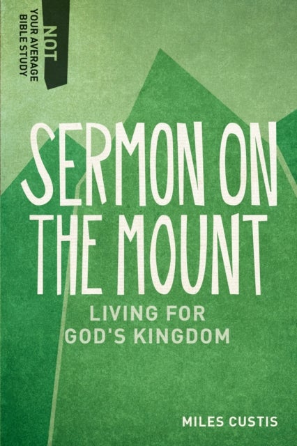 Sermon on the Mount ¿ Living for God`s Kingdom