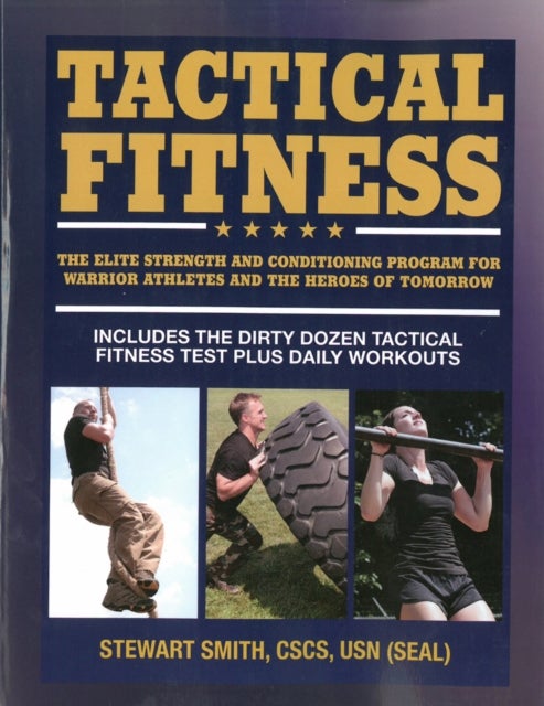 Tactical Fitness - Workouts for the Heroes of Tomorrow