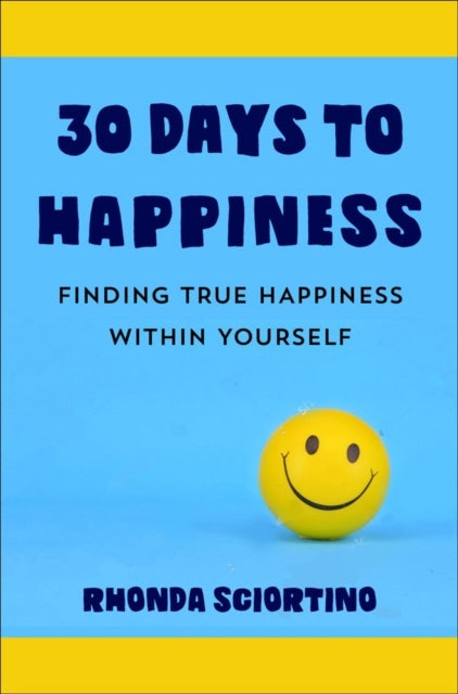 Bilde av 30 Days To Happiness Av Rhonda Sciortino