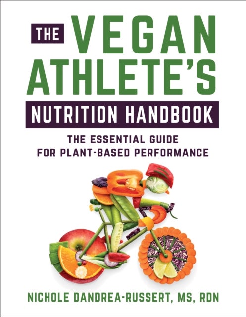 Bilde av The Vegan Athlete&#039;s Nutrition Handbook Av Nichole Dandraea-russert