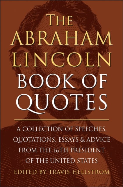 Bilde av The Abraham Lincoln Book Of Quotes Av Travis Hellstrom