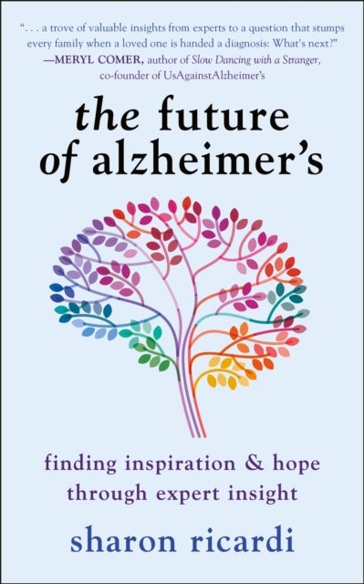 The Future Of Alzheimer's - Finding Expert Insight Through Inspiration & Hope