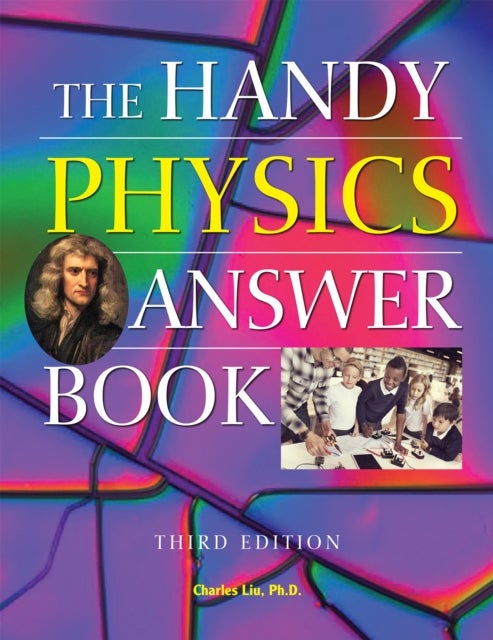 The Handy Physics Answer Book - Third Edition