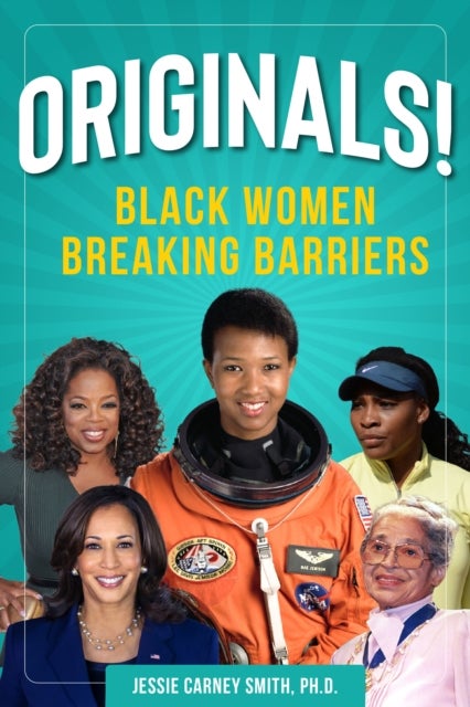 Originals! - Black Women Breaking Barriers