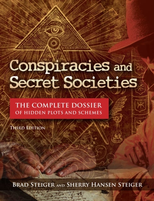 Bilde av Conspiracies And Secret Societies Av Brad Steiger, Sherry Hansen Steiger, Kevin Hile