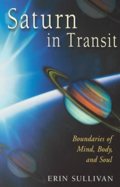 Saturn in Transit - Boundaries of Mind, Body and Soul