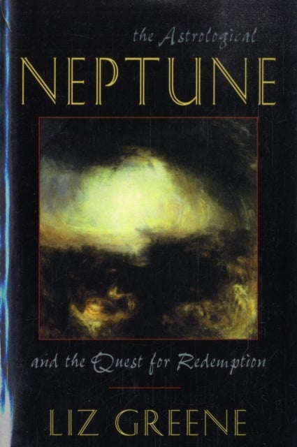 Bilde av Astrological Neptune And The Quest For Redemption Av Liz (liz Greene) Greene