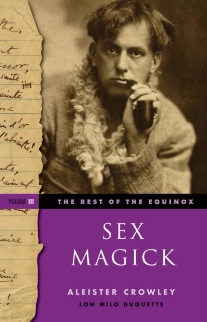 Bilde av Sex Magick Best Of The Equinox Volume Iii Av Aleister (aleister Crowley) Crowley