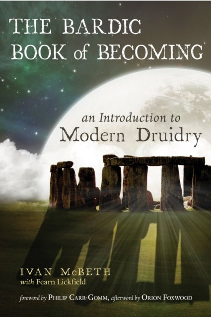 The Bardic Book of Becoming - An Introduction to Modern Druidry