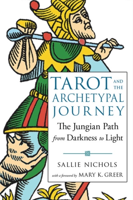 Bilde av Tarot And The Archetypal Journey Av Sallie (sallie Nichols) Nichols