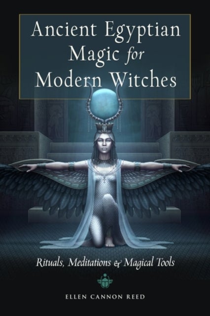 Bilde av Ancient Egyptian Magic For Modern Witches Av Ellen Cannon (ellen Cannon Reed) Reed
