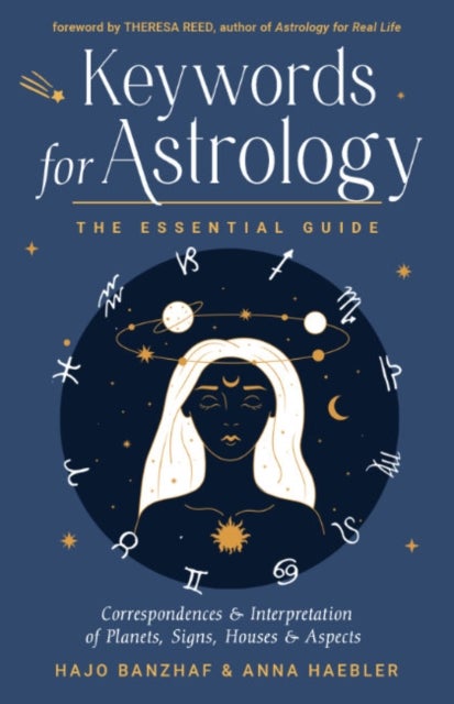 Keywords for Astrology - The Essential Guide to Correspondences and Interpretation of Planets, Signs, Houses, and Aspects