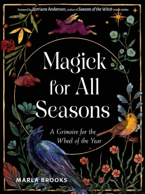 Magick for All Seasons - A Grimoire for the Wheel of the Year