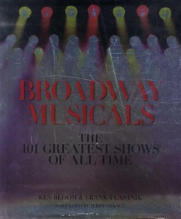 Broadway musicals - the 101 greatest shows of all time
