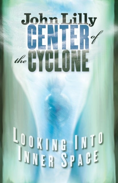 Center of the Cyclone - Looking into Inner Space