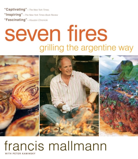 Bilde av Seven Fires Av Francis Mallmann, Peter Kaminsky