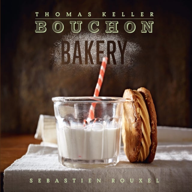 Bilde av Bouchon Bakery Av T. Keller, Thomas Keller, Sebastien Rouxel