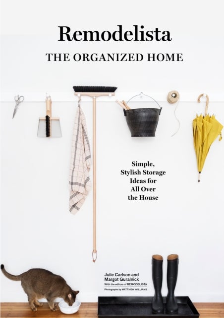 Bilde av Remodelista: The Organized Home Av Julie Carlson, Margot Guralnick