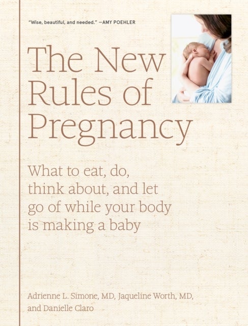 Bilde av The New Rules Of Pregnancy Av Adrienne L. Simone, Danielle Claro, Jaqueline Worth
