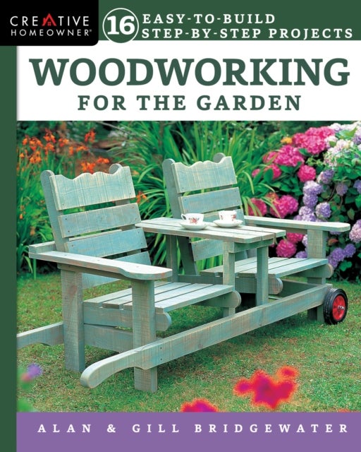 Bilde av Woodworking For The Garden Av Alan Bridgewater, Gill Bridgewater