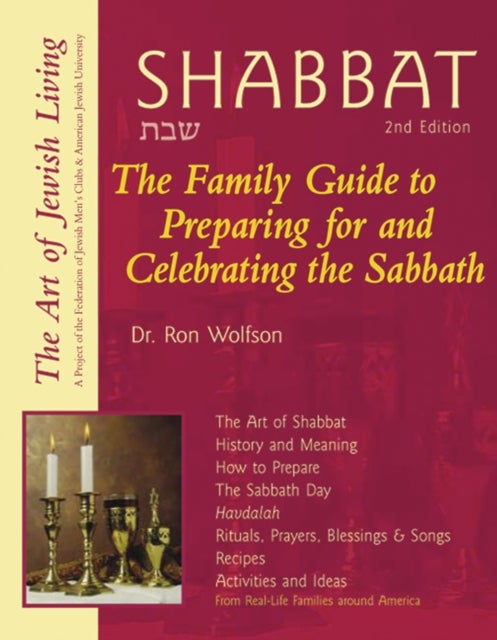 Shabbat - The Family Guide to Preparing for and Celebrating the Sabbath