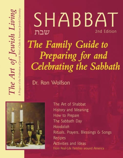 Shabbat - The Family Guide to Preparing for and Celebrating the Sabbath