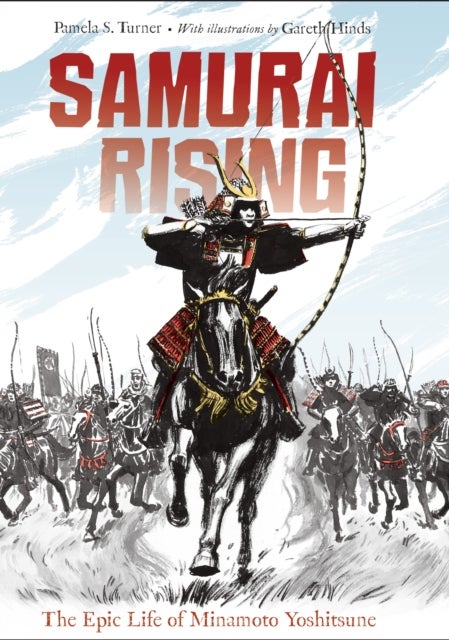 Samurai Rising - The Epic Life of Minamoto Yoshitsune