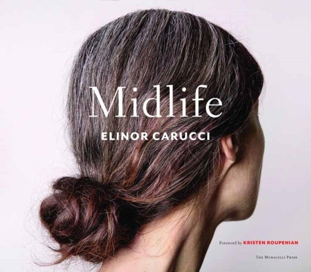 Midlife - Photographs by Elinor Carucci