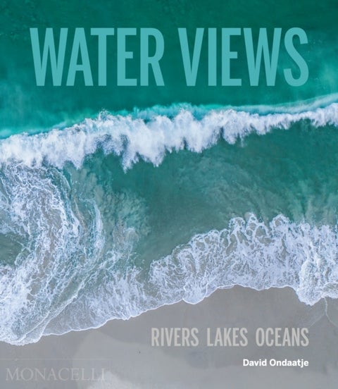 Water Views - Rivers Lakes Oceans