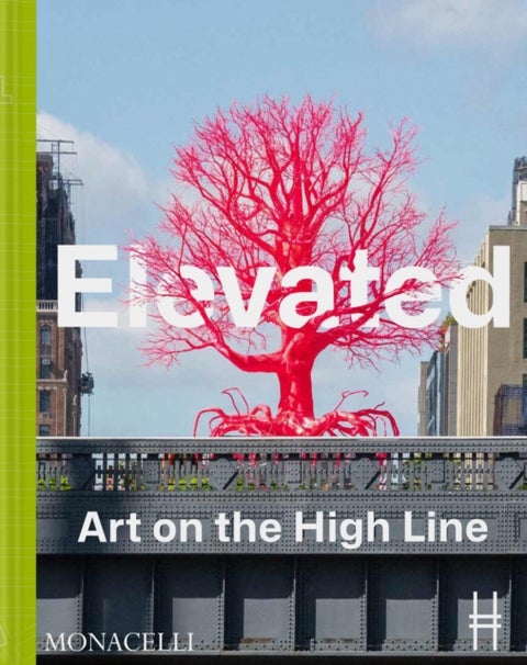 Elevated - Art on the High Line