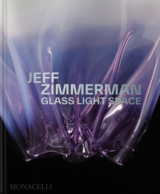 Jeff Zimmerman - Glass Light Space