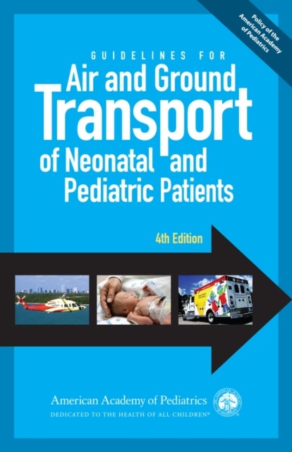 Bilde av Guidelines For Air And Ground Transport Of Neonatal And Pediatric Patients