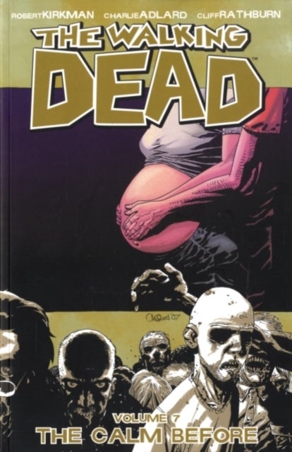 The Walking Dead Volume 7: The Calm Before