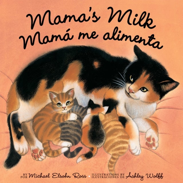 Bilde av Mama&#039;s Milk / Mama Me Alimenta Av Michael Elsohn Ross