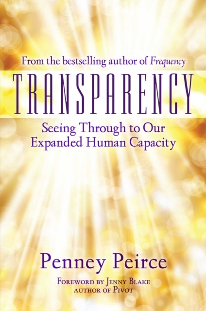 Transparency - Seeing Through to Our Expanded Human Capacity