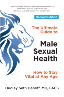 Bilde av The Ultimate Guide To Male Sexual Health - Second Edition Av Dudley Seth (dudley Seth Danoff) Danoff